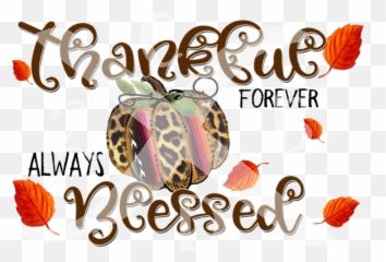 Thankful And Blessed Transfer - Event Png,Thankful Png