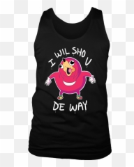 Download I Will Show U You The Way Shirt Uganda Knuckles - Heula Have A Dream png