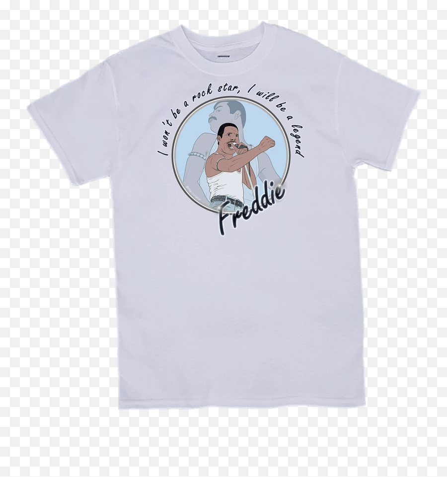 Freddie Mercury - I Wonu0027t Be A Rock Star I Will Be A Legend Tshirt Therouxgear Global Warming T Shirt Designs Png,Freddie Mercury Png
