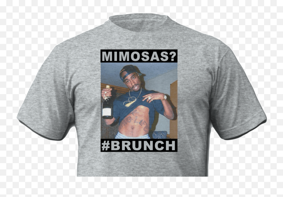 2pac Mimosas Brunch U0026 Thug Life T - Shirt Swift Trucking T Shirt Png,2pac Png