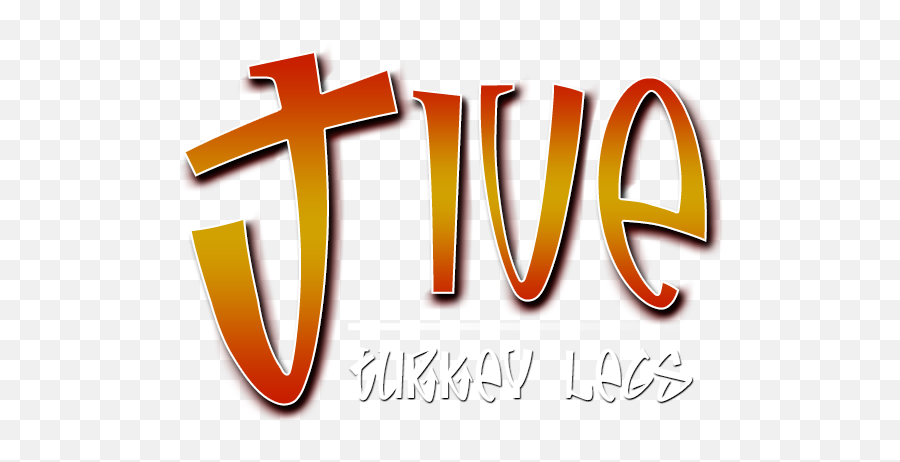 We Cater To You Jive Turkey Legs - Calligraphy Png,Turkey Leg Png