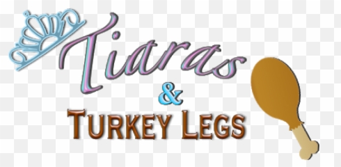 Tiaras U0026 Turkey Legs - Calligraphy Png,Turkey Leg Png