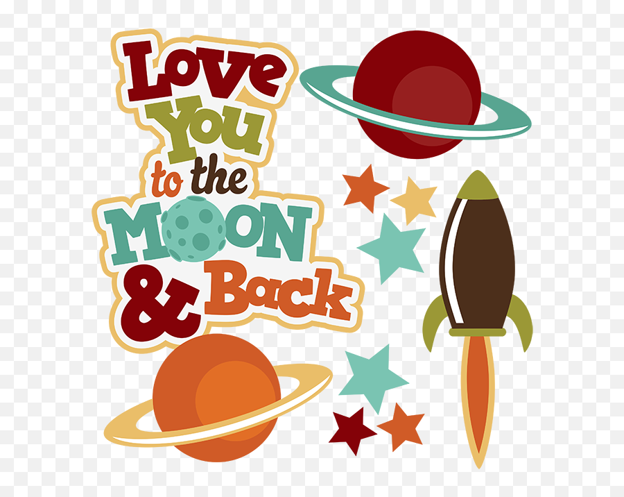 Love You To The Moon U0026amp Back Svg Space Outer - Love You To The Moon And Back Cute Png,Space Clipart Png