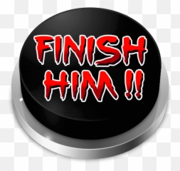 Finish Him Meme Button - Circle Png,Finish Him Png