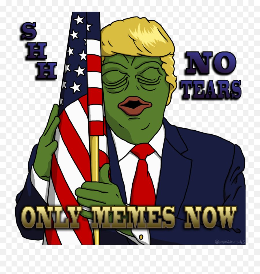 Pepe4trump - No Tears Only Memes Now Png,Shh Png