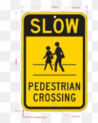 Slow Pedestrian Crossing Sign 18 Inch X 12 Ms Carita - Sign Png,Pedestrian Png