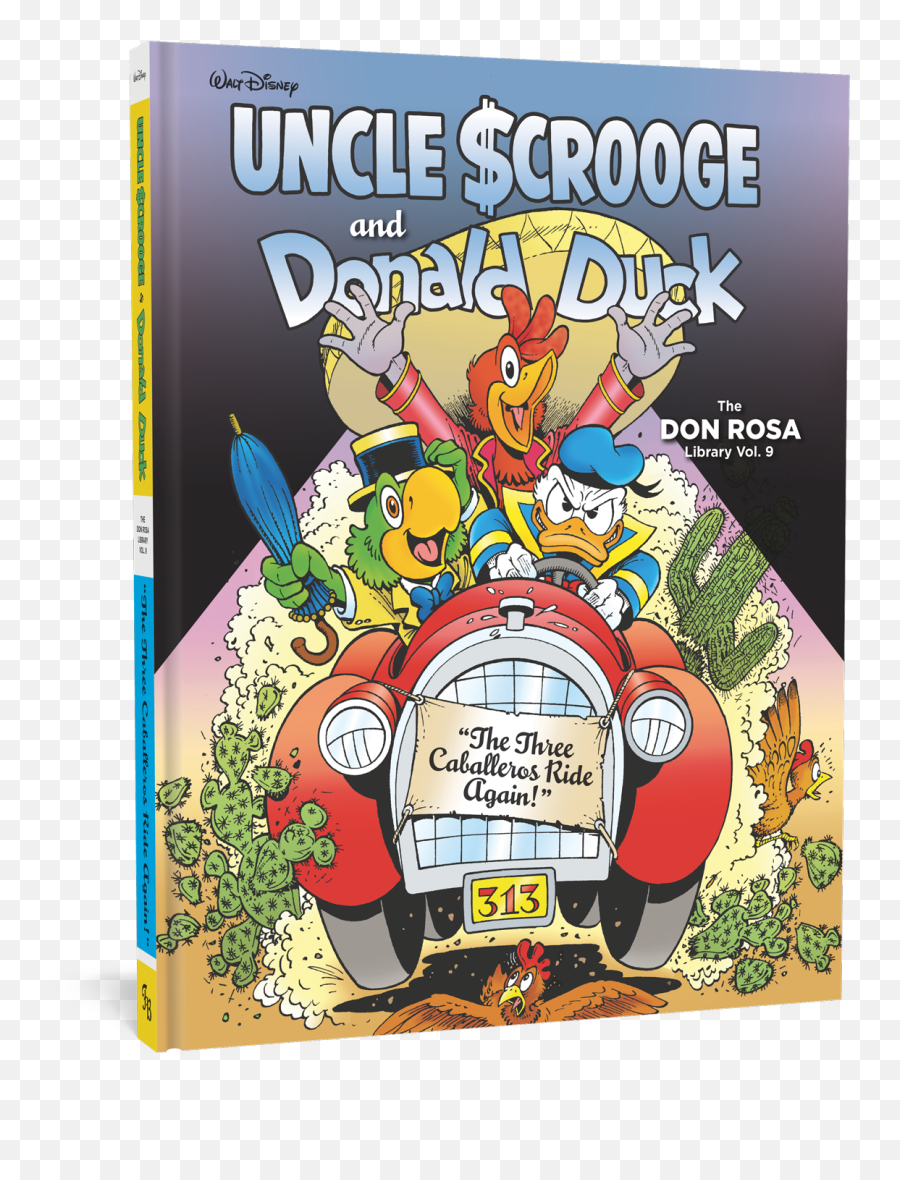 Walt Disney Uncle Scrooge And Donald Duck The Three Caballeros Ride Again Don Rosa Library Vol 9 - Walt Comics And Stories Png,Scrooge Mcduck Png