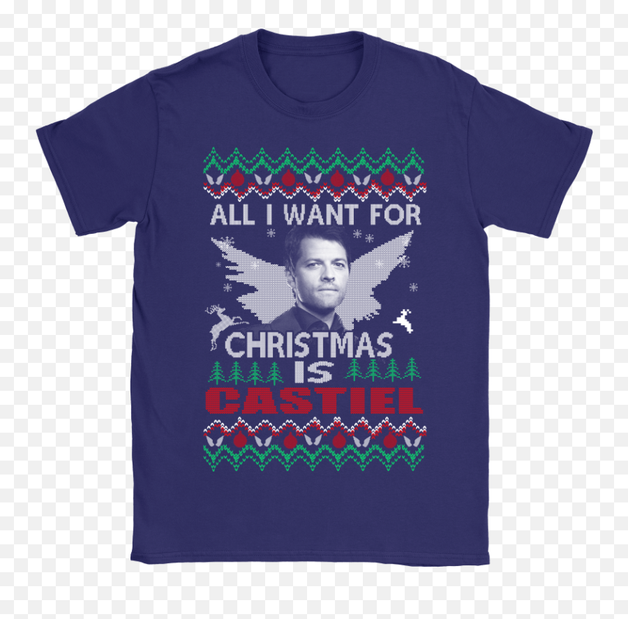 All I Want For Christmas Is Castiel Supernatural Shirts - Funny New England Patriots Shirts Png,Castiel Transparent