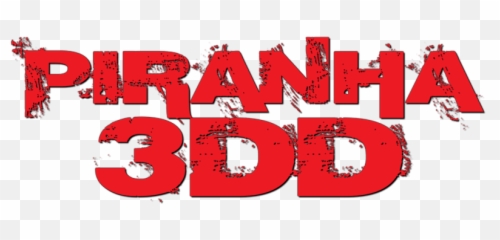 Piranha 3dd Movie Fanart Fanarttv - Piranha Movie Title Png,Piranha Png