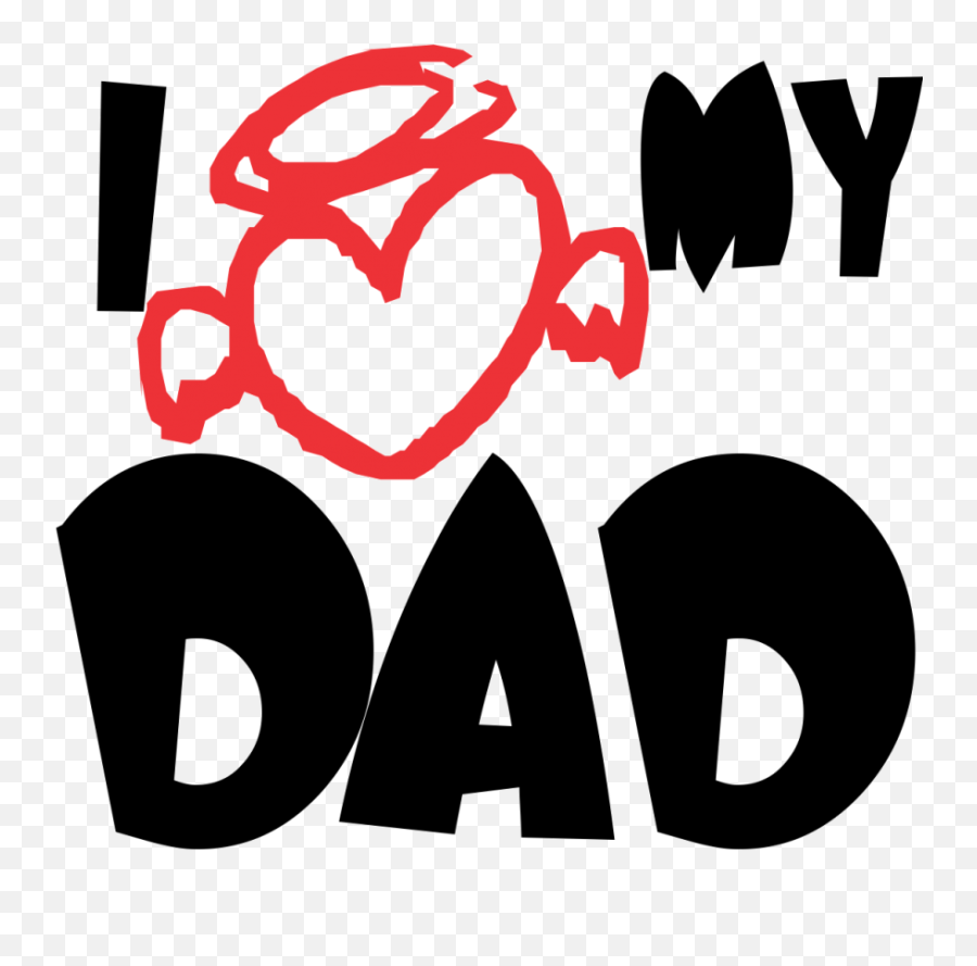 Father Clipart Love You Dad Picture - Dad I Love My Daddy Png,Daddy Png