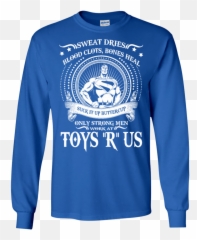 Superman Toys R Us Shirts Suck It Up Buttercup Only Strong Men Work - Louis Blues png