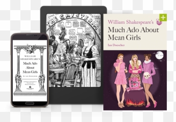 William Shakespeareu0027s Much Ado About Mean Girls Quirk - Mean Girls Shakespeare Png,Shakespeare Png