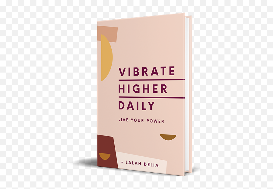 Lalah Delia Book U2014 Vibrate Higher Daily - Vibrate Higher Live Your Power Png,Elite Daily Logo
