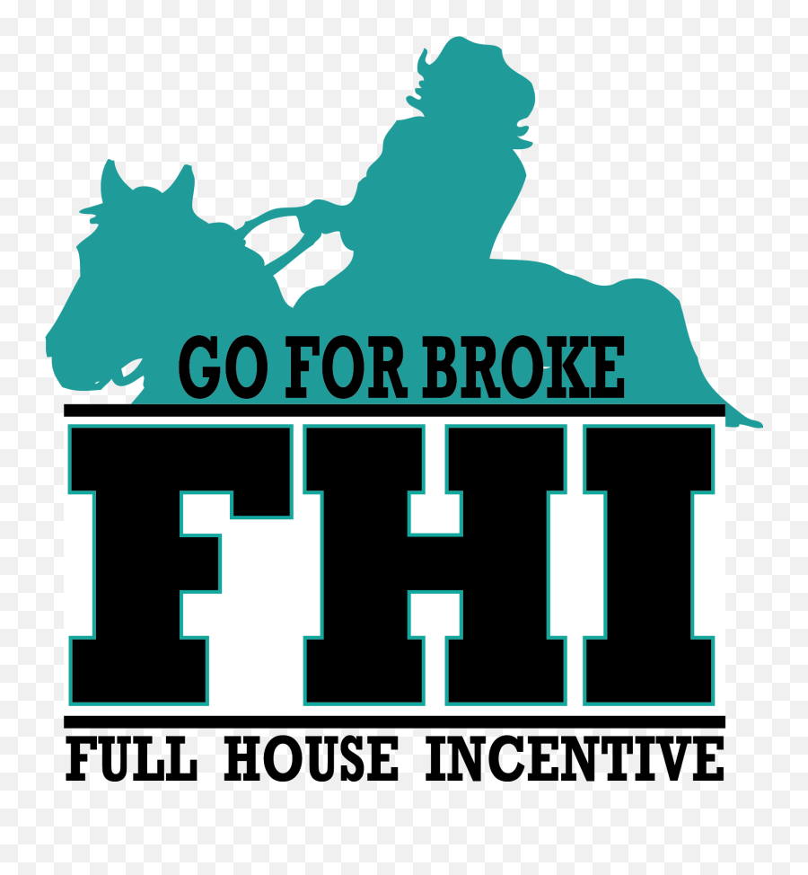 Full House Incentive Futurityderby Go For Broke - Poster Png,Full House Png