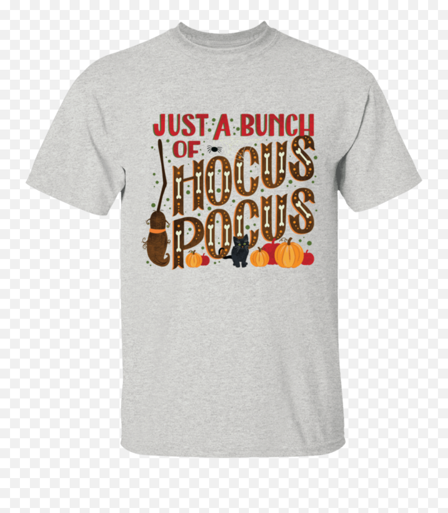 Just A Bunch Hocus Pocus Cotton T - Shirt Thanksgiving Png,Hocus Pocus Png