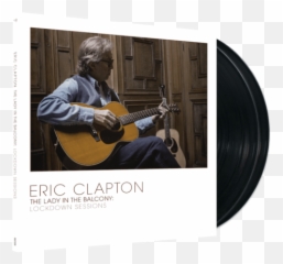 Bravado - Eric Clapton Anniversary Deluxe Edition Eric Eric Clapton The Lady In The Balcony Lockdown Sessions Vinyl Lp Png,William Steinberg Emi Icon