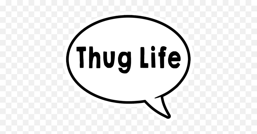 Thug Lifewatch Me Whip Speech Bubble - Thug Life Text Bubble Png,Thug Life Text Png
