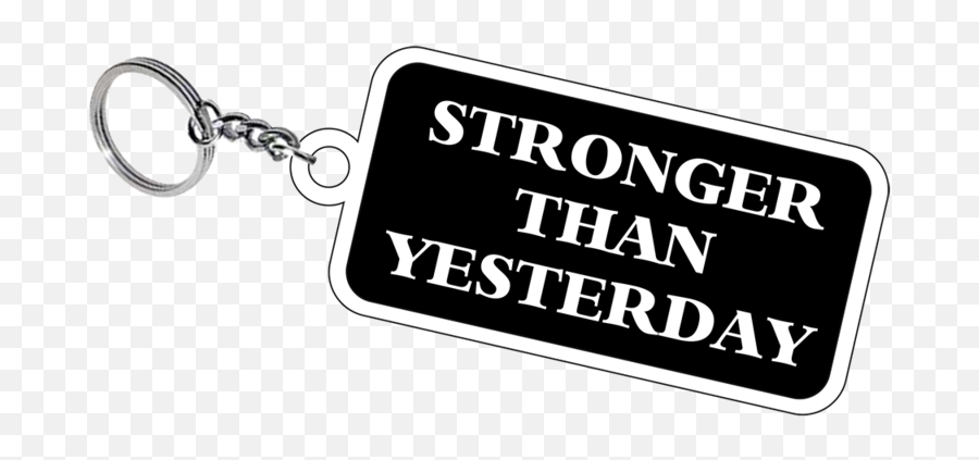 Stronger Than Yesterday Keychain - Keychain Png,Keychain Png