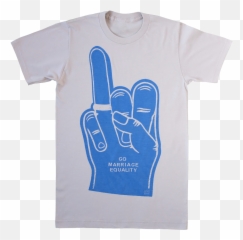 Marriage Equality Foam Hand T - Shirt New Silver Tshirts Active Shirt Png,Foam Finger Png