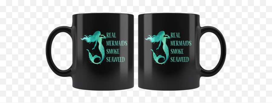 Real Mermaids Smoke Seaweed White Coffee Mug - Gag Gift For Valentines Day Png,Coffee Smoke Png