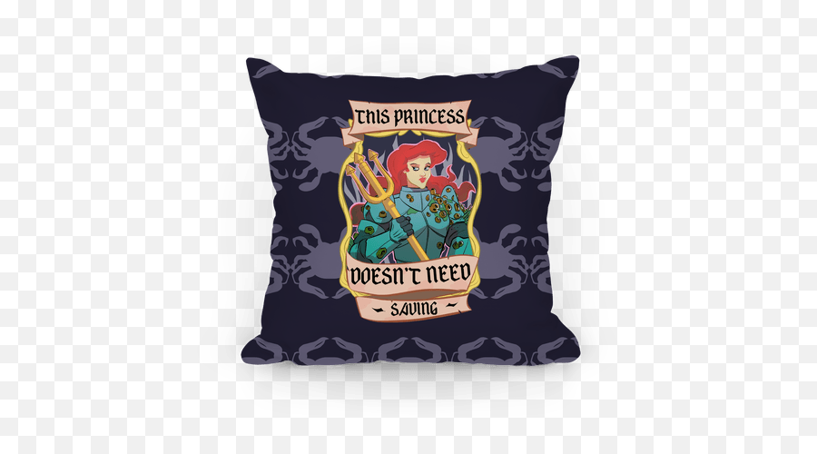 This Princess Doesnu0027t Need Saving Ariel Pillows Lookhuman - Cushion Png,Ariel Png