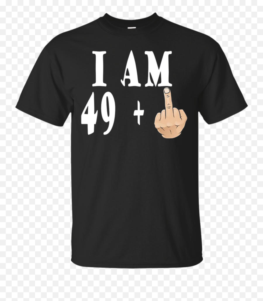 I Am 49 Middle Finger Funny 50th Birthday - Menwomen T 2537 Png,Middle Finger Logo