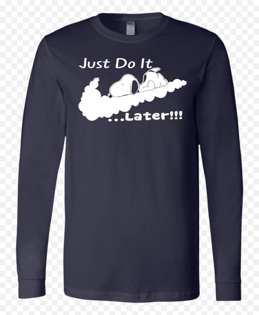Snoopy - Just Do It Later 3501 Menu0027s Jersey Ls Tshirt Burgers Addams Family Shirt Png,Just Do It Transparent