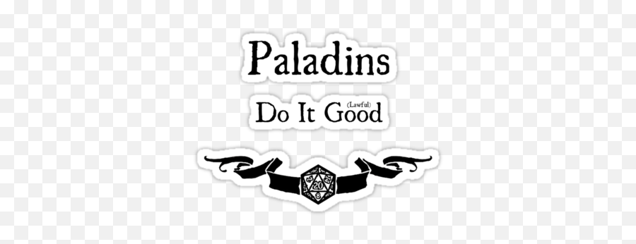 Paladins Do It Lawful Goodu0027 Sticker By Serenity373737 - Dungeons Dragons Png,Paladins Logo Png