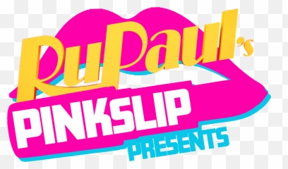 Pinkslip Png Logo Tv Rupauls Drag Race