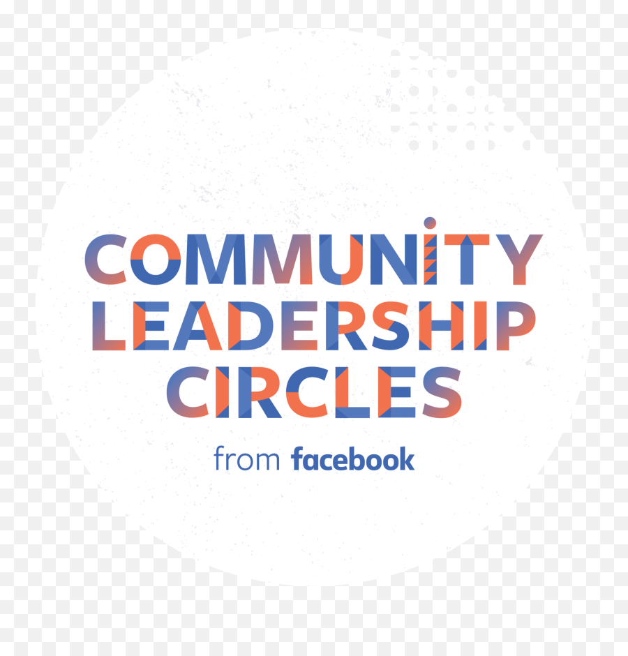 Community Leadership Circles From Facebook - Historic Riverfront Png,Leadership Logo