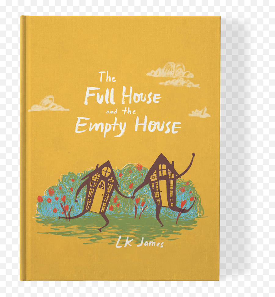 Lk James U2014 Illustration Books - Full House And The Empty House Png,Full House Png