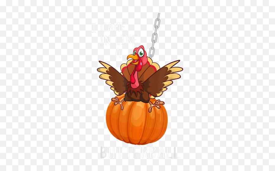 I Came In Like A Butterball Thanksgiving Turkey Costume T Shirt - Gourd Png,Turkey Icon For Thanksgiving