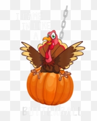 I Came In Like A Butterball Thanksgiving Turkey Costume T Shirt - Gourd Png,Turkey Icon For Thanksgiving