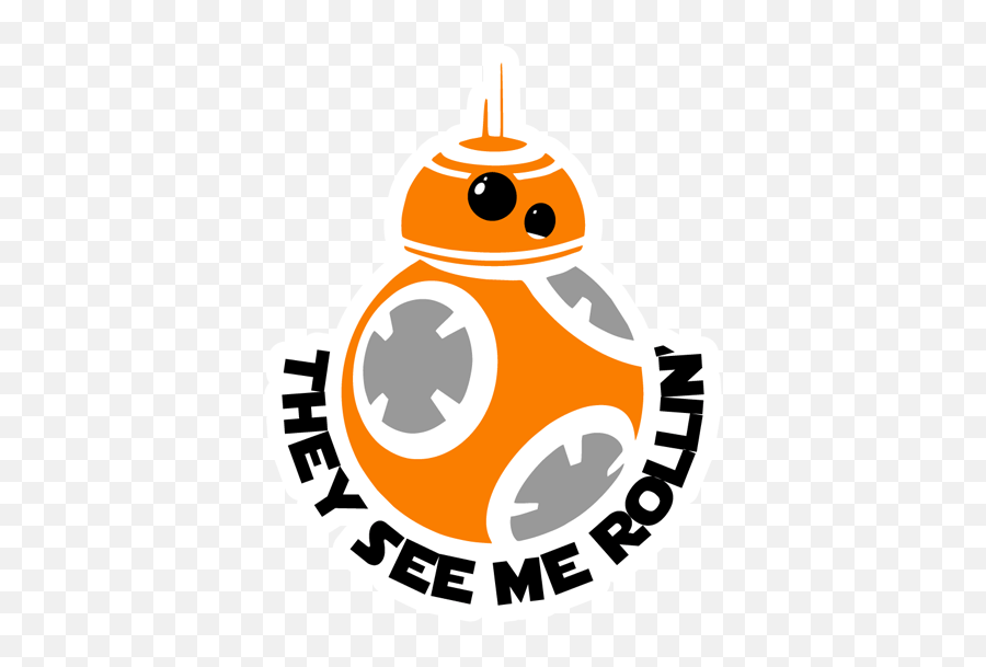 Bb 8 They See Me Rollinu0027 Sticker Just Stickers Rollin Png - 8 Png