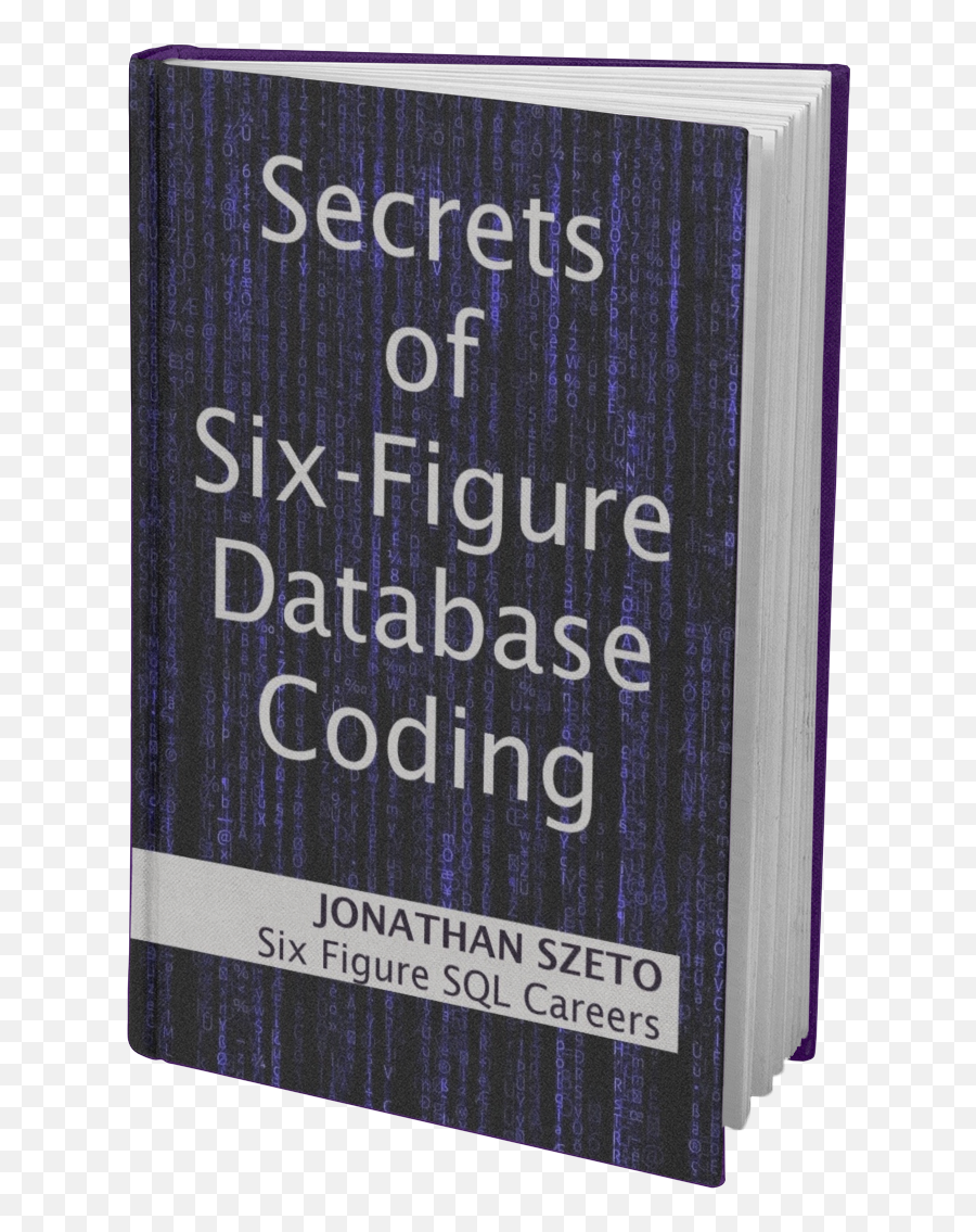 Ten Secrets Of Six Figure Sql Coding - Sign Png,Coding Png