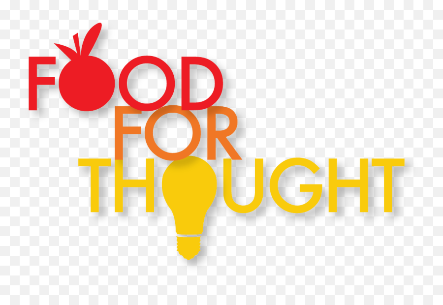 Food For Thought Png U0026 Free Thoughtpng Transparent - Food For Thought Transparent,Food Clipart Png