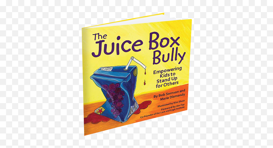 The Juice Box Bully Empowering Kids To Stand Up For Other - The Juice Box Empowering Kids To Stand Up For Others Png,Juice Box Png