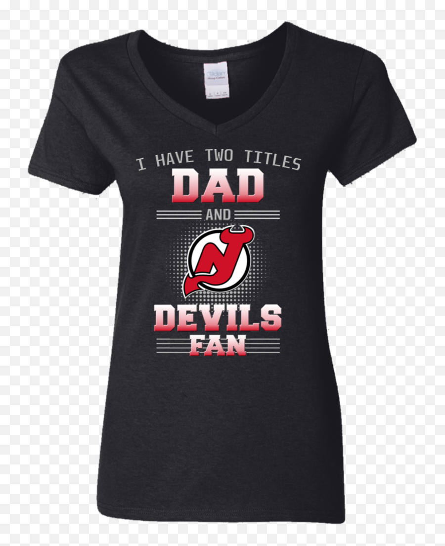 Dad And New Jersey Devils Fan T Shirts - Girl On Fire Png,New Jersey Devils Logo Png