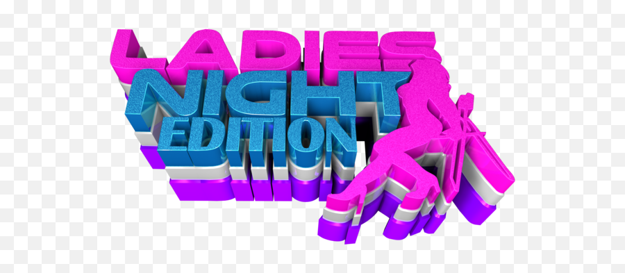 Ladies Night Edition - Ladies Edition Png,Ladies Night Png