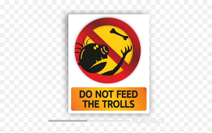 Details About Do Not Feed Trolls Funny Sign Sticker Decal St190 - Sign Png,Trolls Logo