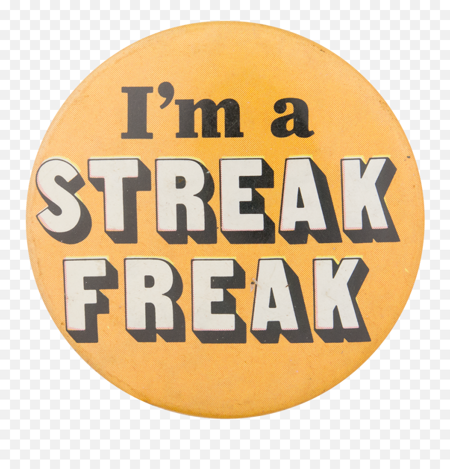 Iu0027m A Streak Freak Busy Beaver Button Museum - Dot Png,Streaks Png
