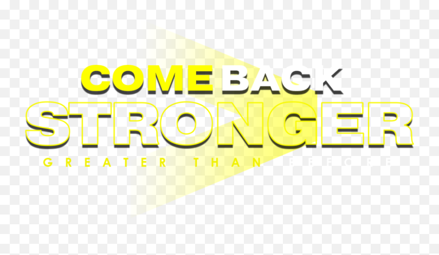 Come Back Stronger U2014 Frontline Church - Vertical Png,To Be Continued Arrow Png