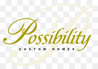 Possibility Custom Homes U2013 Let Make Your Dreams - Horizontal png