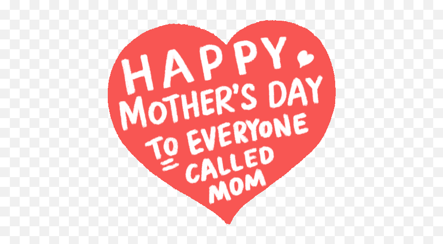 To Everyone Called Mom Mother Day Gif - Happy Daysticker Gif Png,Happy Mothers Day Icon