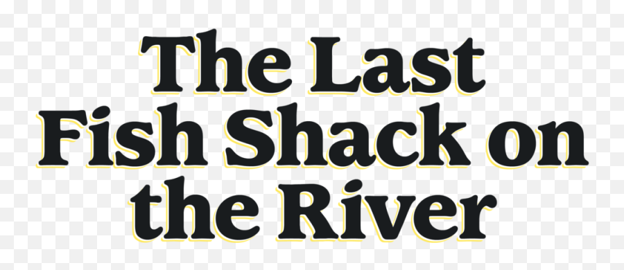 The Last Fish Shack - Poster Png,Shack Png