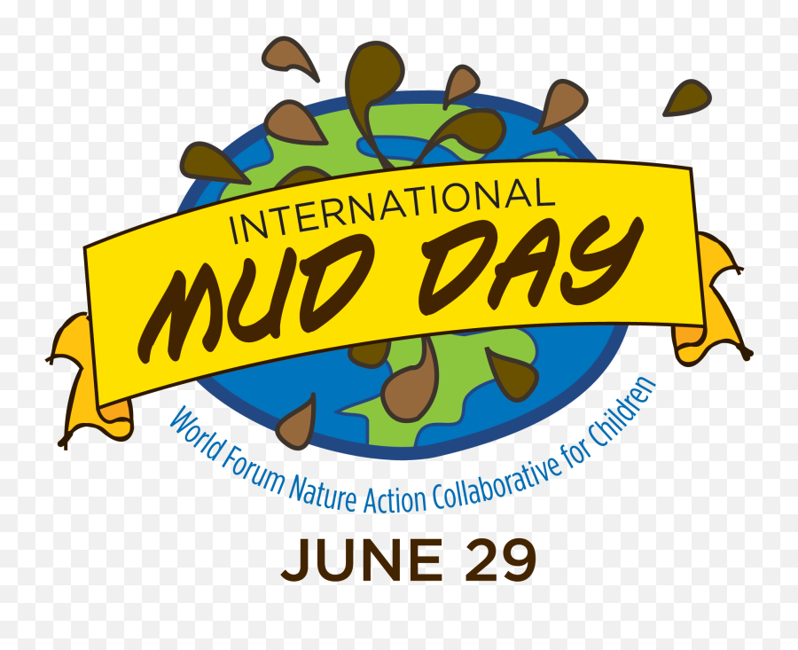 Mud Day U2013 World Forum Foundation - International Mud Day 2019 Png,Mud Splatter Png