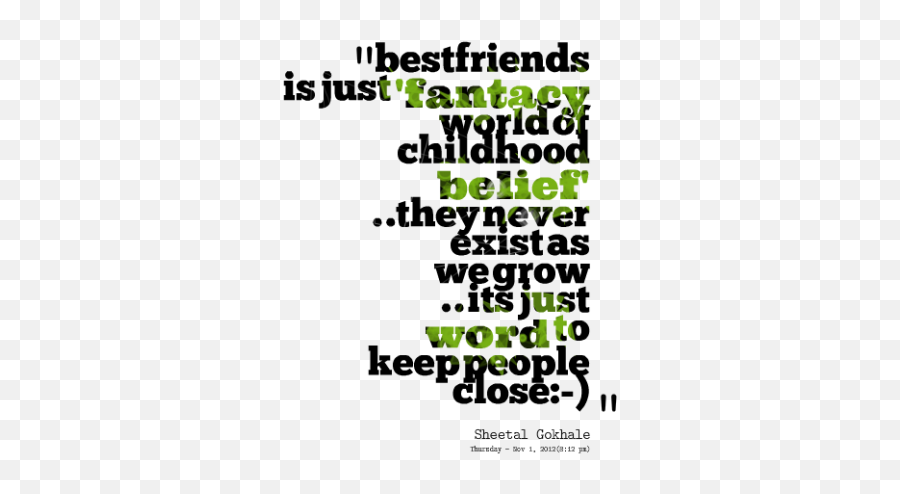Best Friends Quotes About Childhood Quotesgram - Friends Is Just A Word Png,Best Friend Png