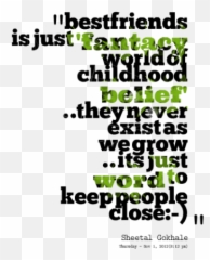 Best Friends Quotes About Childhood Quotesgram - Is Just Word png