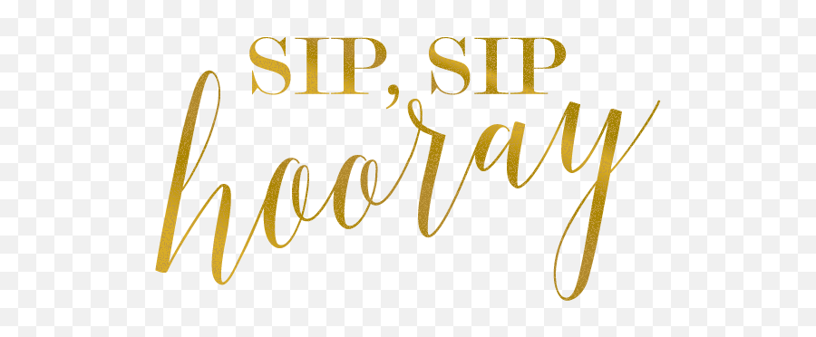 Make These Sip Hooray Bridal Shower Theme Custom Favors - Sip Sip Hooray Gold Png,Sip & Scan Icon