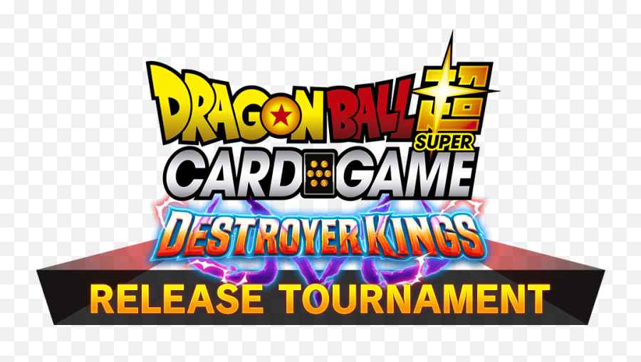 Destroyer Kings Release Tournament - Galactic Battle Dragon Ball Png,Dragon Ball Super Logo Png